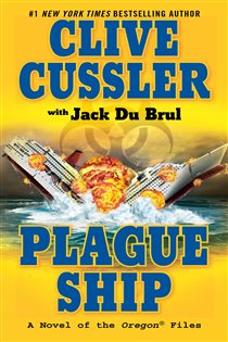 Book cover: Plague Ship (Book 5 of The Oregon Files) by Clive Cussler (preview)