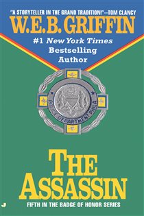 Book cover: The Assassin (Book 5 of Badge Of Honor) by W.E.B. Griffin (preview)