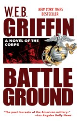Book cover: Battleground (Book 4 of Corps) by W.E.B. Griffin (preview)