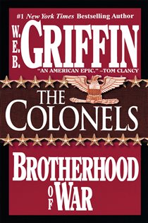 Book cover: The Colonels (Book 4 of Brotherhood of War) by W.E.B. Griffin (preview)