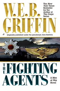 Book cover: The Fighting Agents (Book 4 of Men at War) by W.E.B. Griffin (preview)