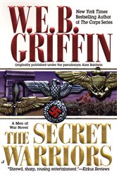 Book cover: The Secret Warriors (Book 2 of Men at War) by W.E.B. Griffin (preview)