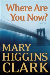 Book cover: Where Are You Now?, by Mary Higgins Clark (preview)
