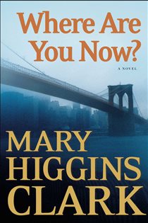 Book cover: Where Are You Now?, by Mary Higgins Clark (preview)
