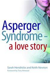 Book cover: Asperger Syndrome - A Love Story, by Dr Anthony Attwood (preview)