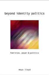 Beyond Identity Politics: Feminism, Power and Politics
