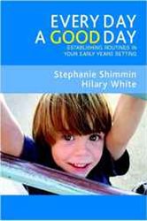 Every Day a Good Day: Establishing Routines in Your Early Years Setting