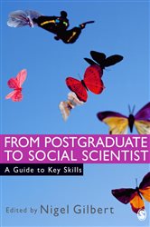 From Postgraduate to Social Scientist: A Guide to Key Skills