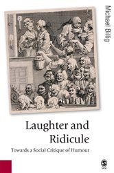 Laughter and Ridicule: Towards a Social Critique of Humour
