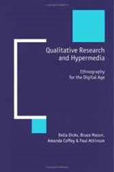 Qualitative Research and Hypermedia: Ethnography for the Digital Age