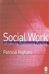 Social Work: Introducing Professional Practice