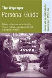 The Asperger Personal Guide: Raising Self-Esteem and Making the Most of Yourself as a Adult with Asperger&#x2032;s Syndrome
