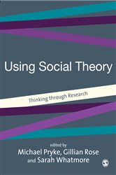 Using Social Theory: Thinking through Research