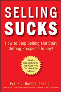 Book cover: Selling Sucks, by Frank J. Rumbauskas (preview)