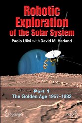 Book cover: Robotic Exploration of the Solar System, by Paolo Ulivi (preview)