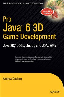 Book cover: Pro Java 6 3D Game Development, by Andrew Davison (preview)