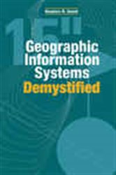 Book cover: Geographic Information Systems Demystified, by Stephen Galati (preview)