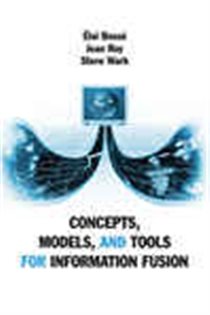 Book cover: Concepts, Models, and Tools for Information Fusion, by Eloi Bosse (preview)