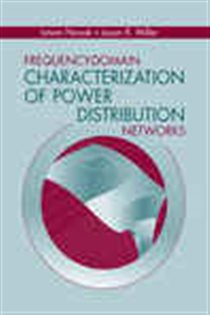 Book cover: Frequency-Domain Characterization of Board and Package-Level Power Distribution Networks, by Istvan Novak (preview)