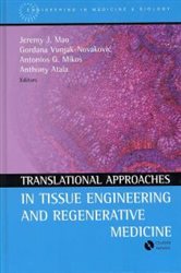 Book cover: Translational Approaches in Tissue Engineering and Regenerative Medicine, edited by Jeremy J. Mao (preview)