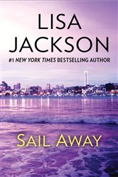 Book cover: SAIL AWAY (Book 8 of Bestselling Author Collection) by Lisa Jackson (preview)