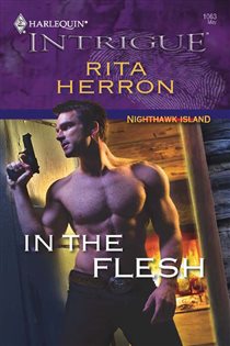 Book cover: In the Flesh (Book 11 of Nighthawk Island) by Rita Herron (preview)