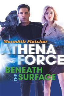 Book cover: Beneath the Surface (Book 27 of Athena Force) by Meredith Fletcher (preview)