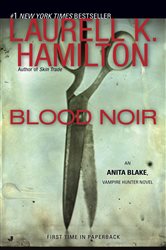 Book cover: Blood Noir (Book 16 of Anita Blake, Vampire Hunter) by Laurell K. Hamilton (preview)