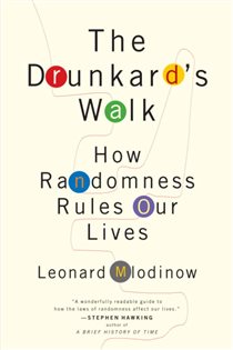 Book cover: The Drunkard's Walk, by Leonard Mlodinow (preview)