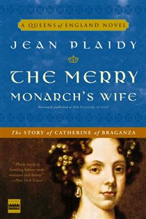 Book cover: The Merry Monarch's Wife (Book 9 of A Queens of England Novel) by Jean Plaidy (preview)