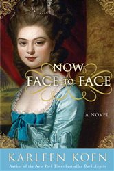Book cover: Now Face to Face (Book 3 of Tamworth Saga) by Karleen Koen (preview)