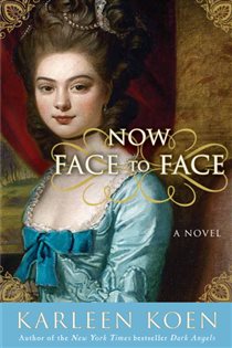 Book cover: Now Face to Face (Book 3 of Tamworth Saga) by Karleen Koen (preview)