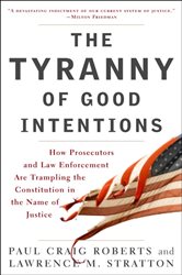Book cover: The Tyranny of Good Intentions, by Paul Craig Roberts (preview)