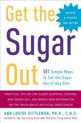 Book cover: Get the Sugar Out, Revised and Updated 2nd Edition, by Ann Louise Gittleman (preview)