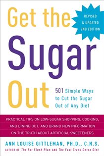 Book cover: Get the Sugar Out, Revised and Updated 2nd Edition, by Ann Louise Gittleman (preview)