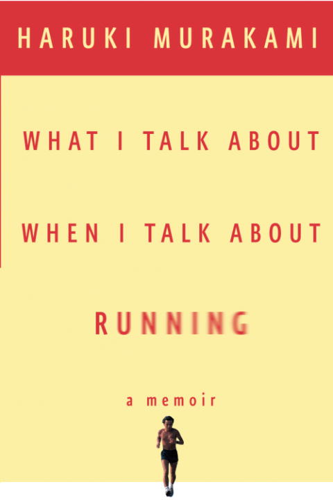 What I Talk About When I Talk About Running - 10-14.99