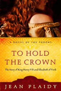 Book cover: To Hold the Crown (Book 1 of A Novel of the Tudors) by Jean Plaidy (preview)