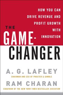 Book cover: The Game-Changer, by A. G. Lafley (preview)