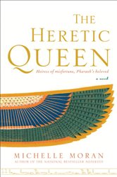 Book cover: The Heretic Queen (Book 2 of Egyptian Royals Collection) by Michelle Moran (preview)
