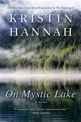 Book cover: On Mystic Lake, by Kristin Hannah (preview)