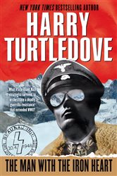 Book cover: The Man with the Iron Heart, by Harry Turtledove (preview)