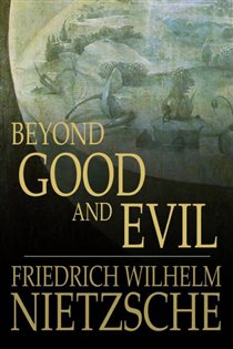 Book cover: Beyond Good and Evil, by Friedrich Wilhelm Nietzsche (preview)