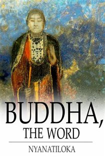 Book cover: Buddha, The Word, edited by Nyanatiloka (preview)