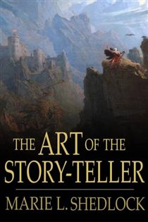 Book cover: The Art of the Story-Teller, by Marie L. Shedlock (preview)