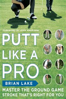 Book cover: Putt Like a Pro, by Brian Lake (preview)