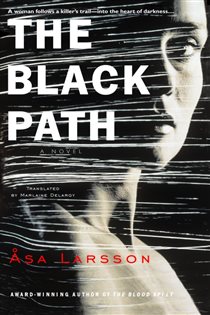 Book cover: The Black Path (Book 3 of Rebecka Martinsson) by Asa Larsson (preview)