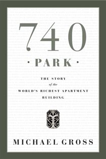 Book cover: 740 Park, by Michael Gross (preview)
