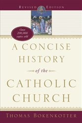 Book cover: A Concise History of the Catholic Church (Revised Edition), by Thomas Bokenkotter (preview)