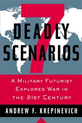 Book cover: 7 Deadly Scenarios, by Andrew Krepinevich (preview)
