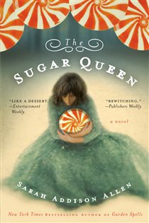Book cover: The Sugar Queen, by Sarah Addison Allen (preview)